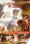 In whose image? : faith, science, and the new genetics