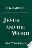 Jesus and the Word and other essays