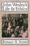 John Wesley's life & ethics