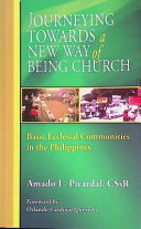 Journeying towards a new way of being church : basic ecclesial communities in the Philippines