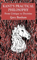 Kant's practical philosophy : from critique to doctrine