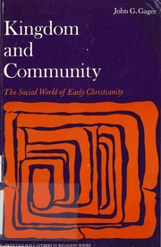 Kingdom and community : the social world of early Christianity