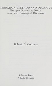 Liberation, method, and dialogue : Enrique Dussel and North American theological discourse
