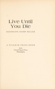 Live until you die.