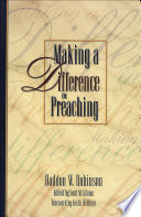 Making a difference in preaching : Haddon Robinson on biblical preaching
