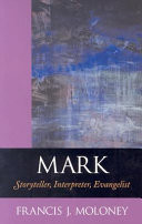 Mark : storyteller, interpreter, evangelist