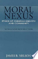 Moral nexus : ethics of Christian identity and community