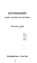 Mythmakers : gospel, culture, and the media