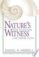 Nature's witness : how evolution can inspire faith