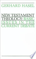 New Testament theology : basic issues in the current debate