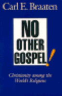 No other gospel! : Christianity among the world's religions
