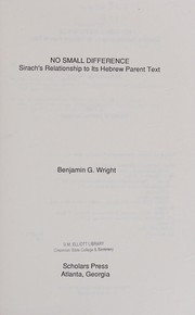 No small difference : Sirach's relationship to its Hebrew parent text