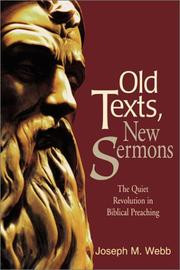 Old texts, new sermons : the quiet revolution in biblical preaching