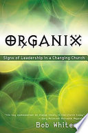 Organix : signs of leadership in a changing church