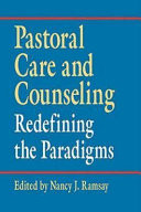 Pastoral care and counseling : redefining the paradigms