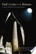 Paul's letter to the Romans : a socio-rhetorical commentary