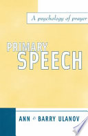 Primary speech : a psychology of prayer