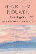Reaching out : the three movements of the spiritual life