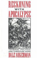 Reckoning with apocalypse : terminal politics and Christian hope