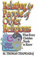 Relating to people of other religions : what every Christian needs to know