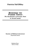 Remember the former things : the recollection of previous texts in Second Isaiah