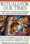 Rituals for our times:  celebrating, healing, and changing our lives and our relationships