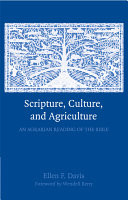 Scripture, culture, and agriculture : an Agrarian reading of the Bible