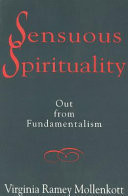 Sensuous spirituality : out from fundamentalism