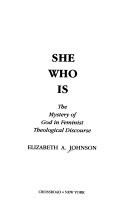 She who is : the mystery of God in a feminist theological perspective