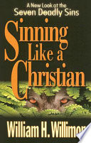 Sinning like a Christian : a new look at the seven deadly sins