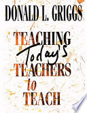 Teaching today's teachers to teach