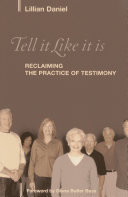 Tell it like it is : reclaiming the practice of testimony