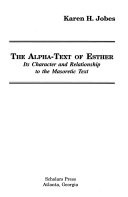The alpha-text of Esther : its character and relationship to the Masoretic text