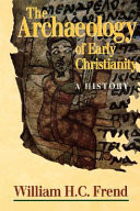 The archaeology of early Christianity : a history