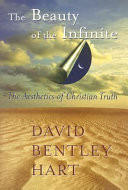 The beauty of the infinite : the aesthetics of Christian truth