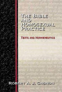 The Bible and homosexual practice : texts and hermeneutics