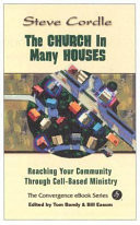 The church in many houses : reaching your community through cell-based ministry