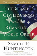The clash of civilizations and the remaking of world order