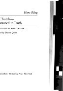 The church, maintained in truth : a theological meditation