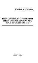 The confessions of Jeremiah : their interpretation and role in chapters 1-25