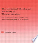 The Contested theological authority of Thomas Aquinas : the controversies between Hervaeus Natalis and Durandus of St. Poucain