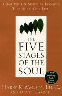 The Five Stages of the Soul: Charting the Spiritual Passages That Shape Our Lives