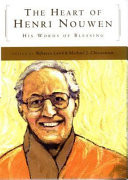 The heart of Henri Nouwen : his words of blessing
