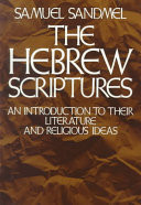 The Hebrew Scriptures : an introduction to their literature and religious ideas
