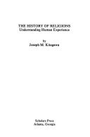 The history of religions : understanding human experience