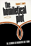 The homiletical plot : the sermon as narrative art form