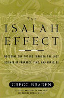 The Isaiah effect : decoding the lost science of prayer and prophecy