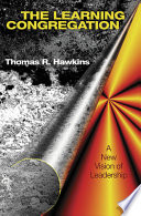 The learning congregation : a new vision of leadership