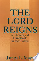 The Lord reigns : a theological handbook to the Psalms
