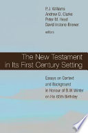 The New Testament in its first century setting : essays on context and background in honour of B.W. Winter on his 65th birthday